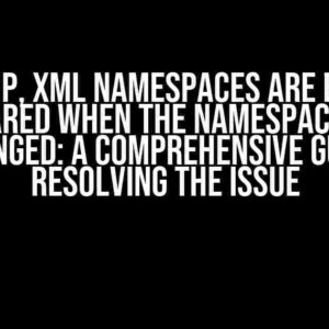 In PHP, xml namespaces are being redeclared when the namespace prefix is changed: A Comprehensive Guide to Resolving the Issue