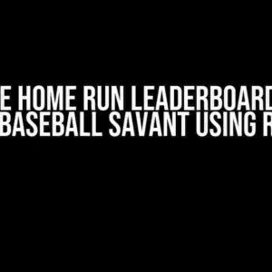 Scrape Home Run Leaderboard from Baseball Savant using R