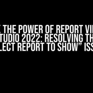 Unlock the Power of Report Viewer in Visual Studio 2022: Resolving the “Can’t Select Report to Show” Issue